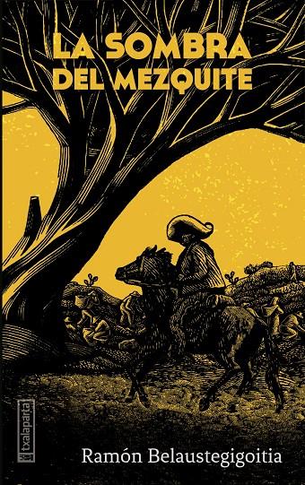 La sombra del Mezquite | 9788418252945 | Belaustegigoitia Landaluce, Ramón
