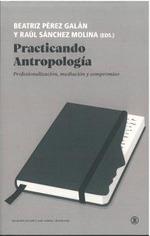 Practicando Antropología | 9788419160850 | Bullen, Margaret / Gimeno Martín, Juan Carlos / Urquijo Arregui, Miren / Pecharromán Ferrer, Begoña 