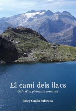EL CAMÍ DELS LLACS | 9788412660548 | CUELLO SUBIRANA,JOSEP