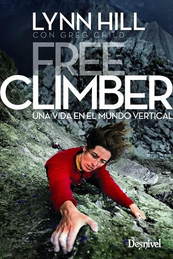 Free climber | 9788498294446 | Child, Greg / Hill, Lynn