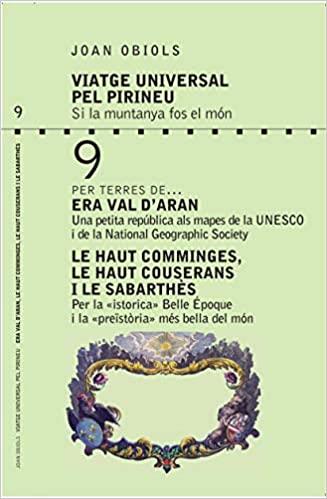 Viatge universal pel Pirineu. Si la muntanya fos el món. Per terres de Era Val d | 9788412184730 | Obiols Puigpinós, Joan