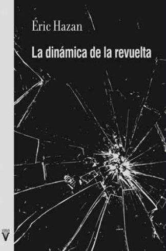 La dinámica de la revuelta | 9788492559978 | Éric, Hazan