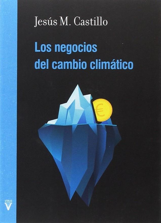 Los negocios del cambio climático | 9788492559701 | Castillo Segura, Jesús Manuel
