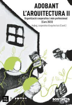 ADOBANT L'ARQUITECTURA II | 9788418580895 | ARQBAG, cooperativa d'arquitectura