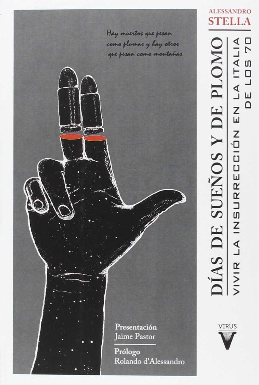 Días de sueños y de plomo | 9788492559657 | Stella, Alessandro