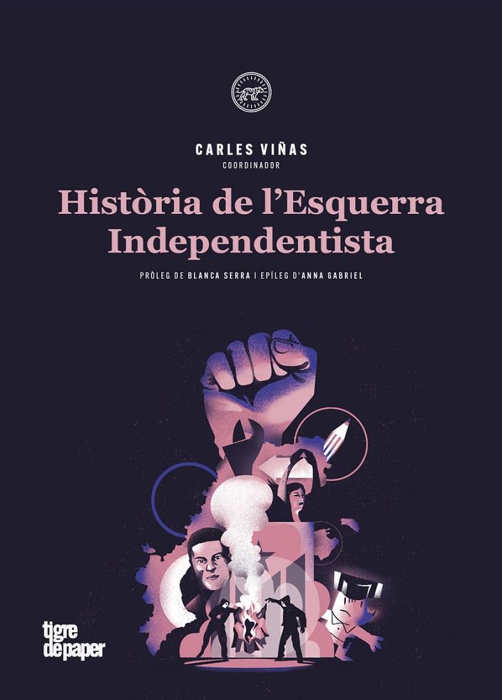 Història de l'Esquerra Independentista (2ª ed) | 9788416855834 | Botran, Albert / Buch, Roger / GABRIEL, ANNA / Rubiralta i Casas, Fermí / Serra i Puig, Blanca / VIN