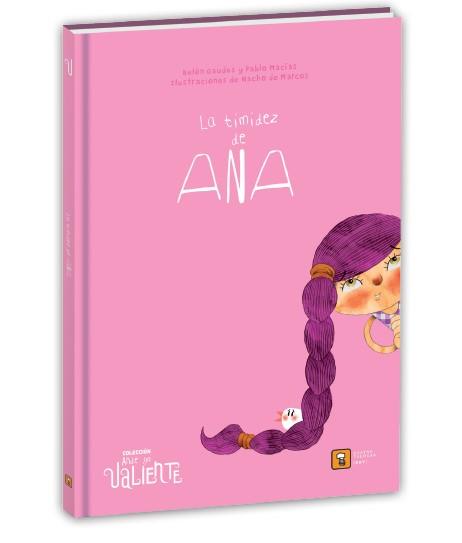 LA TIMIDEZ DE ANA | 9788417006273 | Macías Alba, Pablo / Gaudes Teira, Belén
