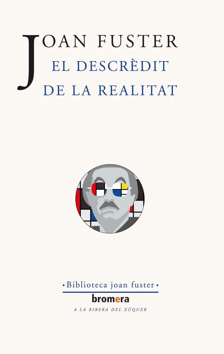 El descrèdit de la realitat | 9788476608098 | Fuster i Ortells, Joan