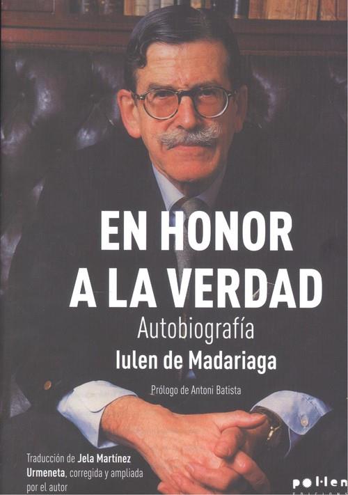 En honor a la verdad | 9788416828944 | de Madariaga, Iulen
