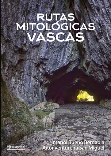 Rutas mitológicas vascas | 9788418252846 | Ventureira San Miguel, Aitor / Bueno Bernaola, Imanol