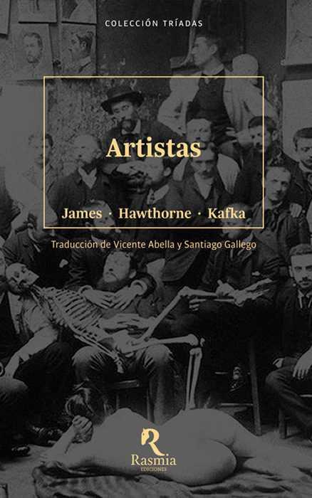 Artistas | 9788494217661 | Kafka, Franz/ James, Henry/ Hawthorne, Nathaniel