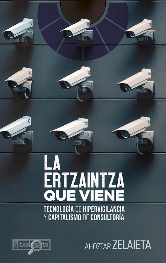 La Ertzaintza que viene | 9788419319906 | Zelaieta Zamakona, Ahoztar