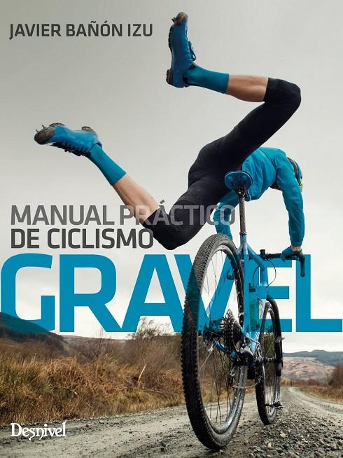 Manual práctico de ciclismo gravel | 9788498296631 | Bañón Izu, Javier