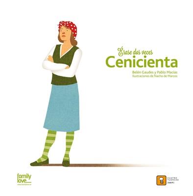 Erase dos veces? Cenicienta | 9788494209024 | MACIAS ALBA, PABLO / GAUDES TEIRA, BELEN