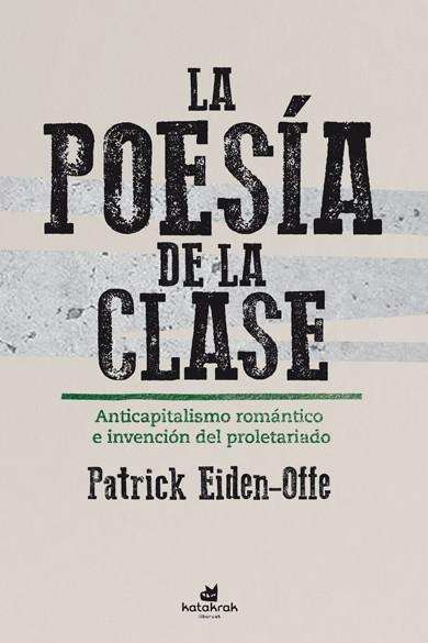 La poesía de la clase | 9788416946426 | Eiden-Offe, Patrick