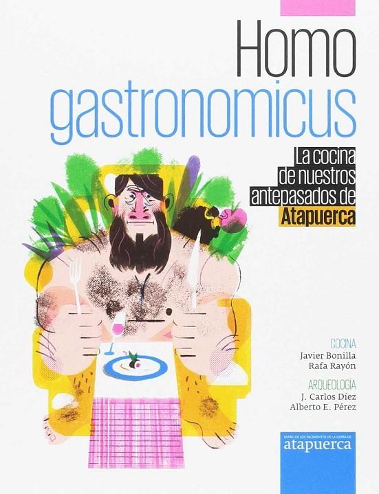 Homo gastronomicus | 9788461766284 | Díez Fernandez-Lomana, J. Carlos / E. Pérez, Alberto