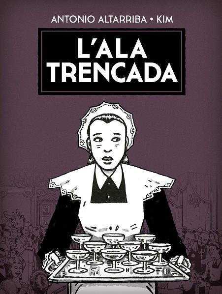 L'ALA TRENCADA | 9788467963991 | ALTARRIBA, ANTONIO / , KIM