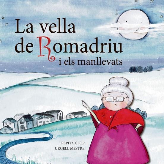 La Vella de Romadriu i els manllevats | 9788412184723 | Clop, Pepita / Mestre, Urgell