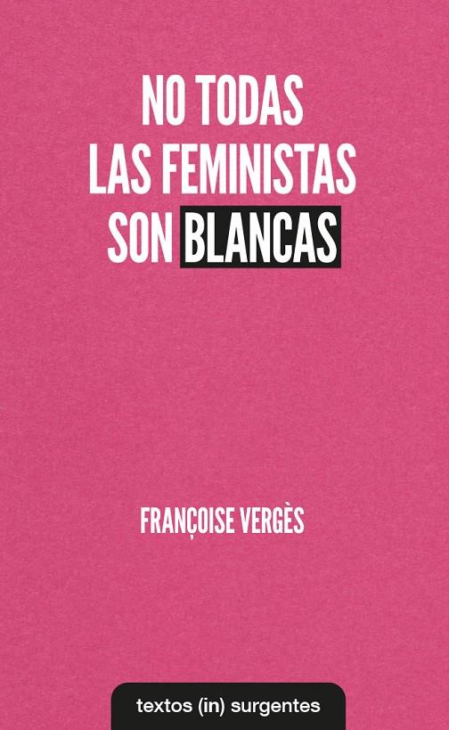 No todas las feministas son blancas | 9788412238686 | VERGÈS, FRAÇOISE