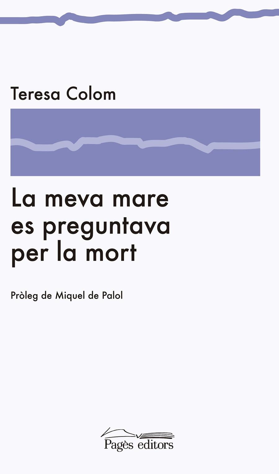 La meva mare es preguntava per la mort | 9788499752075 | Colom Pich, Teresa
