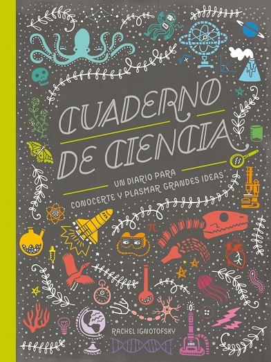 Cuaderno de Ciencia | 9788417651039 | Ignotofsky, Rachel