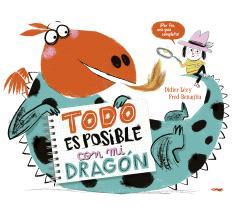 Todo es posible con mi dragón | 9788412570458 | Lévy, Didier / Benaglia, Fred