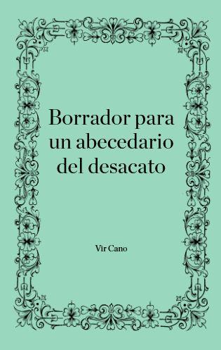 Borrador para un abecedario del desacto | 9789873861512 | Cano, Virginia