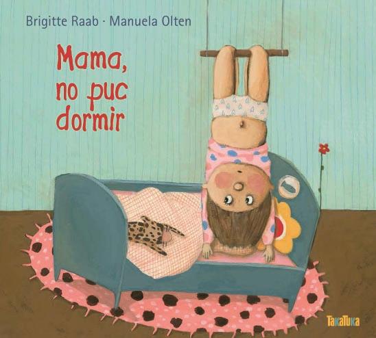 Mama, no puc dormir | 9788416003211 | Raab, Brigitte