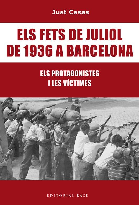 Els fets de juliol de 1936 a Barcelona | 9788416587476 | Casas i Soriano, Just