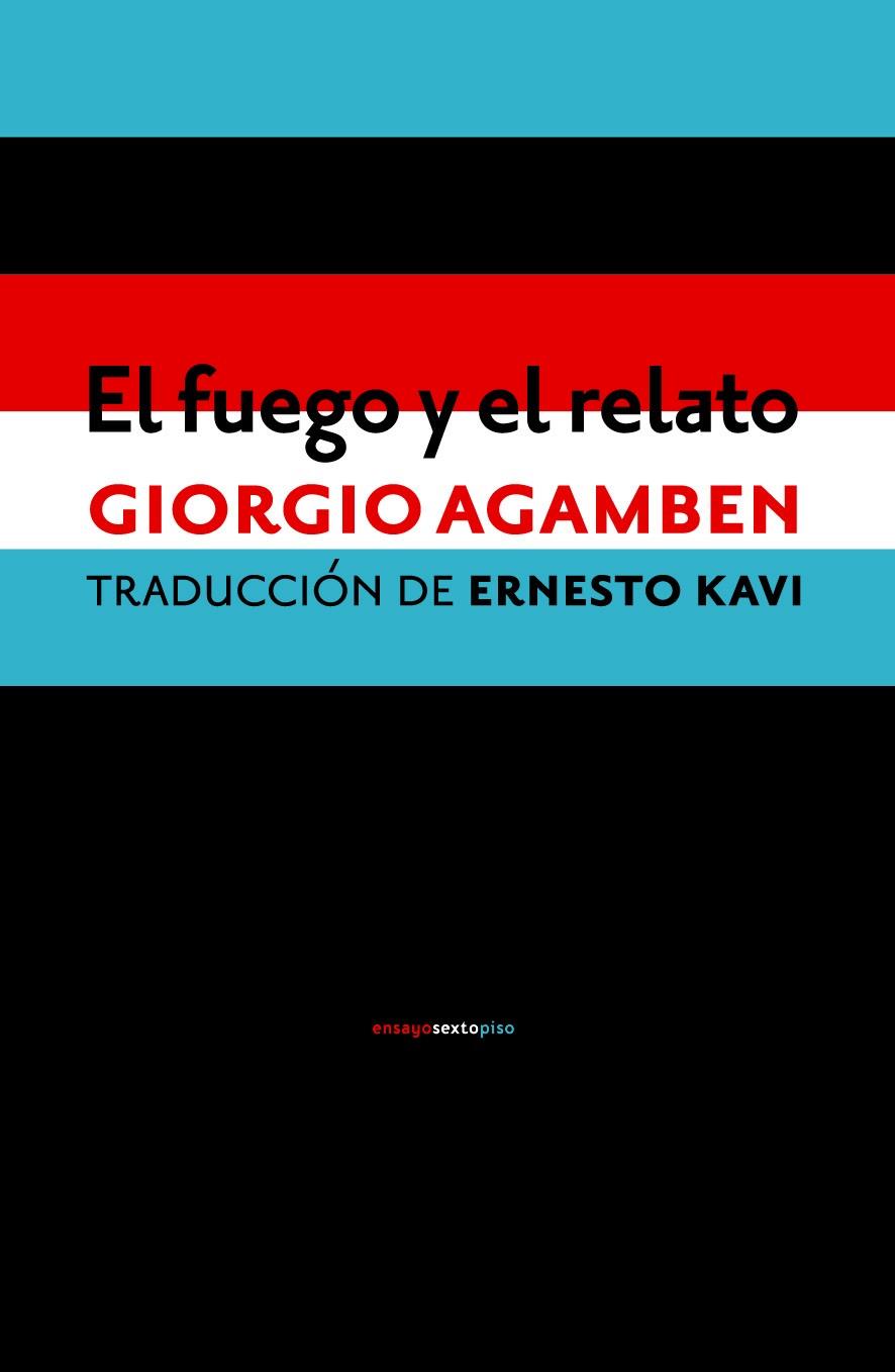 El fuego y el relato | 9788416358922 | Agamben, Giorgio