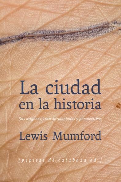 La ciudad en la historia | 9788493943783 | Mumford, Lewis