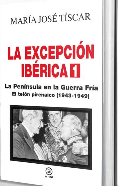 La Excepción Ibérica 1. La Península en la Guerra Fría | 9788446051794 | Tiscar Santiago, María José