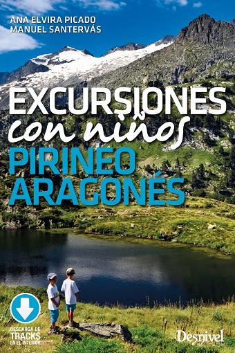 Excursiones con niños por el Pirineo Aragonés | 9788498295917 | Picado Fernández, Ana Elvira / Santervás Martín, Manuel