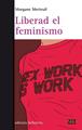 LIBERAD EL FEMINISMO | 9788472908239 | MERTEUIL, MORGANE