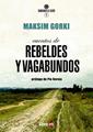 Cuentos de rebeldes y vagabundos | 9788494463358 | Gorki, Maksim