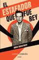 El estafador que fue rey | 9788418865565 | Cebrián, Jorge