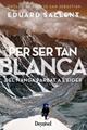 Per ser tan blanca | 9788498296181 | Sallent Vilanova, Eduard