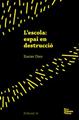 L'escola: espai en destrucció | 9788412564501 | Díez, Xavier