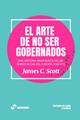 El arte de no ser gobernados | 9788419833266 | C. Scott, James