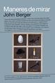 Maneres de mirar | 9788492440726 | Berger, John / Blomberg, Sven / Fox, Chris / Dibb, Michael / Hollis, Richard