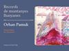 Records de muntanyes llunyanes | 9788417353513 | Pamuk, Orham