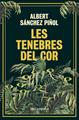 Les tenebres del cor | 9788419836045 | Sánchez Piñol, Albert
