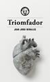 Triomfador | 9788412538472 | Miralles, Joan Jordi