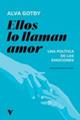 Ellos lo llaman amor | 9788412571561 | Gotby, Alva