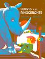 Ludwig y el rinoceronte | 9788412839517 | Noemi Schneider
