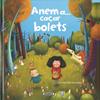 Anem a... caçar bolets | 9788467765533 | Cassany, Mia