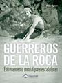 Guerreros de la roca | 9788496192812 | Ilgner, Arno
