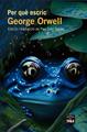 Per què escric | 9788418858918 | Orwell, George