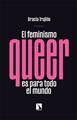 El feminismo queer es para todo el mundo | 9788413523958 | Trujillo, Gracia