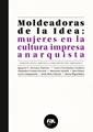 Moldeadoras de la Idea | 9788412750935 | Lucía Campanella, María Migueláñez, Jordi Maíz  (editoras)